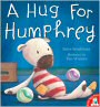 A Hug for Humphrey - click to check price or order from Amazon.co.uk