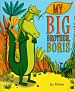 My Big Brother, Boris - click to check price or order from Amazon.co.uk