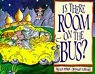 Is There Room on the Bus? - click to check price or order from Amazon.co.uk