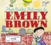 That Rabbit Belongs to Emily Brown - click to check price or order from Amazon.co.uk