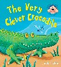 The Very Clever Crocodile - click to check price or order from Amazon.co.uk