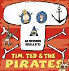 Tim, Ted and the Pirates - click to check price or order from Amazon.co.uk