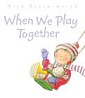 When We Play Together - click to check price or order from Amazon.co.uk
