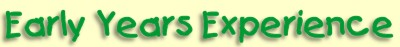 Early Years Experience